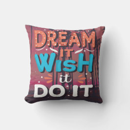 Motiverande citat drömmer om att den ska göra det kudde