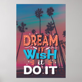 Motiverande citat drömmer om att den ska göra det poster