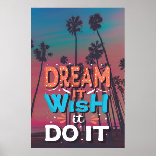 Motiverande citat drömmer om att den ska göra det poster