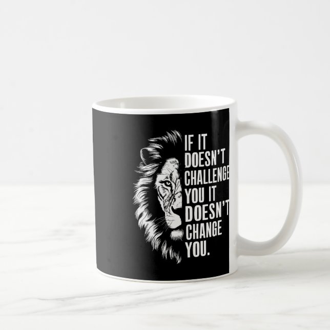 Motiverande citat om det inte utmanar dig kaffemugg (Höger)