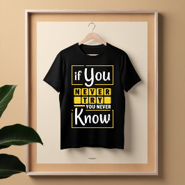 Motiverande citat T-Shirt - Prova och lyckades