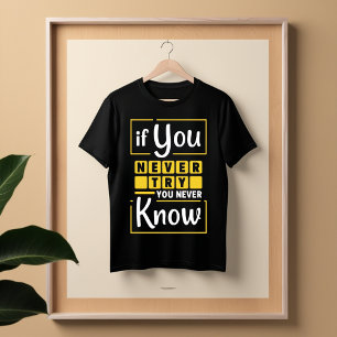 Motiverande citat T-Shirt - Prova och lyckades