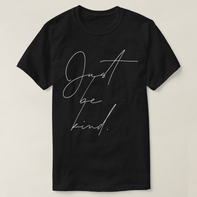 Motiverande citat var bara vänliga t shirt (Design framsida)
