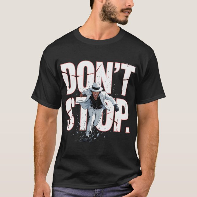 Motiverande dansaffisch - Sluta inte T Shirt (Framsida)