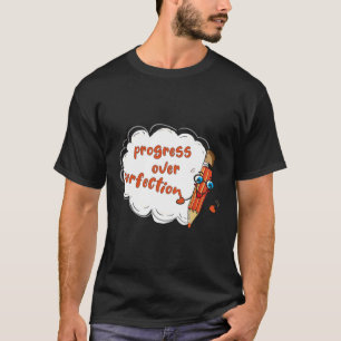 Motiverande framsteg jämfört med perfekt tillbaka t shirt