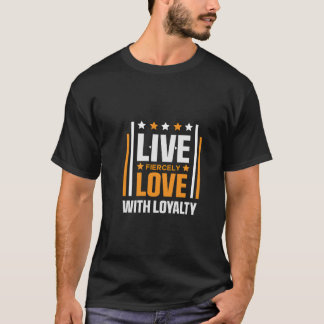 Motiverande gymtröja för lojalitet och vildsinthet t shirt