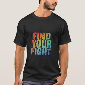Motiverande Hitta Din Kamp Citat Konst T Shirt