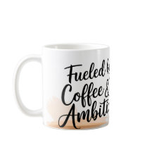Motiverande kaffe Mugg - Fueled by Ambition