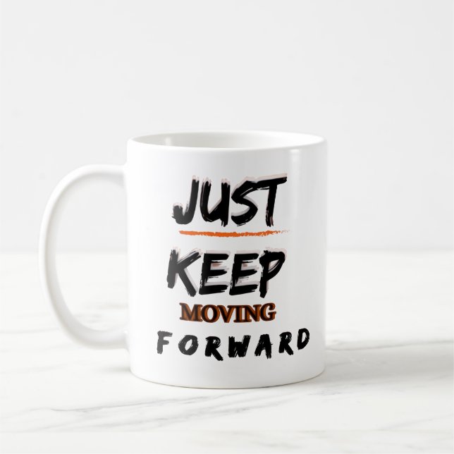 Motiverande kaffemugg Fortsätt bara gå framåt A (Vänster)