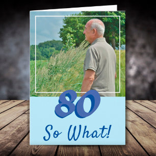 Motiverande Lägg till ett foto Så vad 80-årsdag Kort