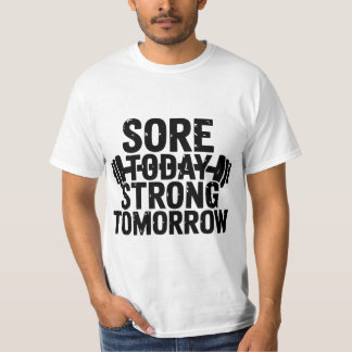 Motiverande - öm i dag stark i morgon T-Shirt