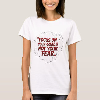 Motiverande Poster - Fokus på mål som inte är rädd T Shirt