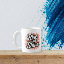 Motiverande Rise and Shine-mugg - Morgoninspiratio