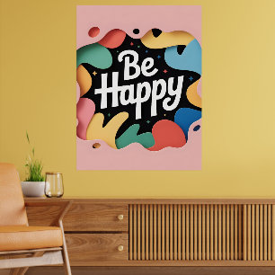 Motiverande skiktad konst: "Var Glad" slogan Poster