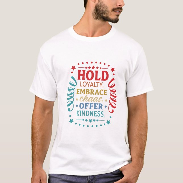 Motiverande snällhet T-shirt, omfamna livsgåva T Shirt (Framsida)
