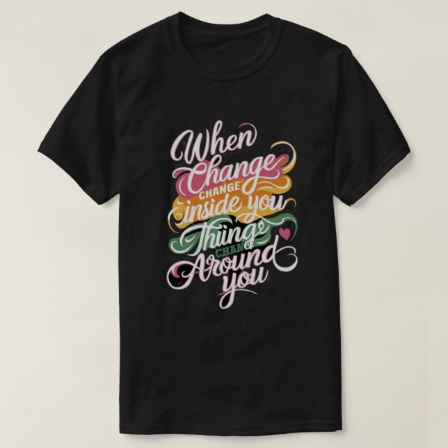 Motiverande T-Shirt med Citat om Förändring (Design framsida)