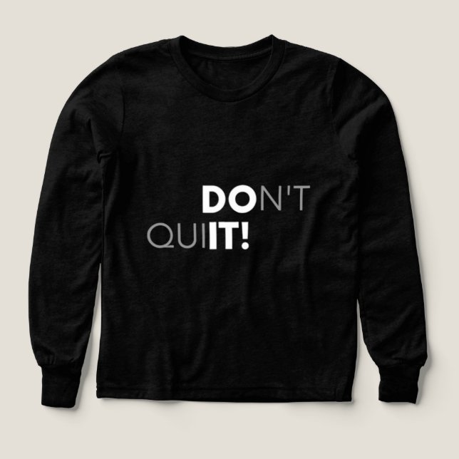 Motiverande T-Shirt med Citatet 'Ge Upp Inte, Gör  (Design framsida)