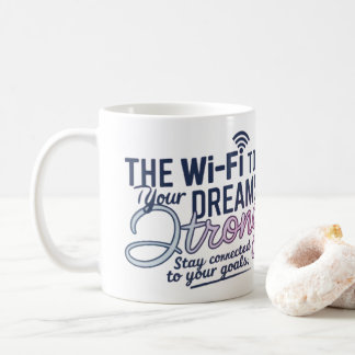 Motiverande Wi-Fi Dreams Mugg | Inspirational Kopp
