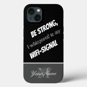 Motiverat citat: Var stark, WIFI-signal!