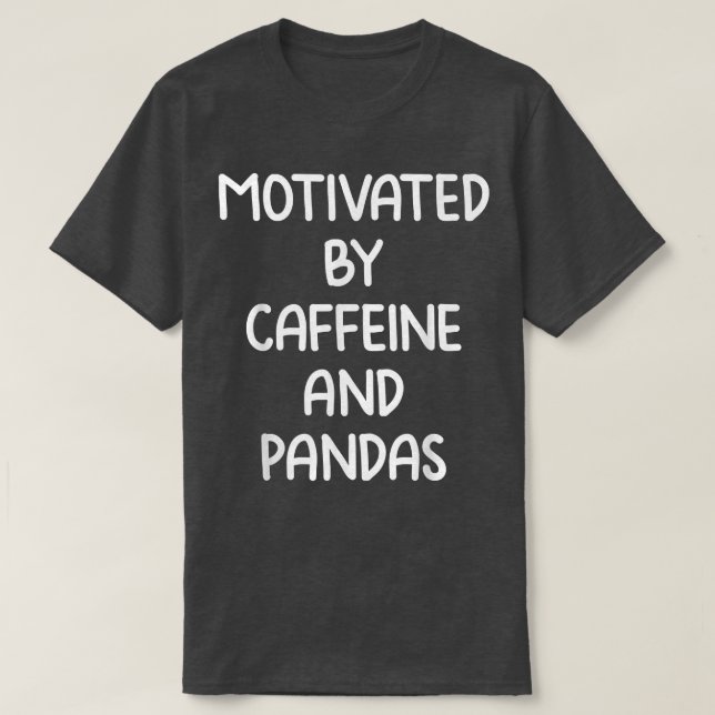 Motiverat genom citat av koffein och pandabinspekt t shirt (Design framsida)