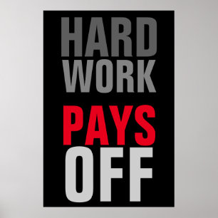 Motiverat hårt arbete Betalar lyckat Poster