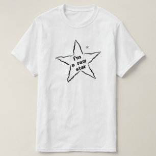 Motiverat motto: "Jag är en obearbetad stjärna" T Shirt