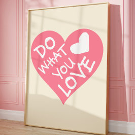 Motiverat självständigt Trendig i Kärlek Poster