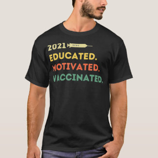 Motiverat vaccinerat 2021 Pro Vaccin T Shirt