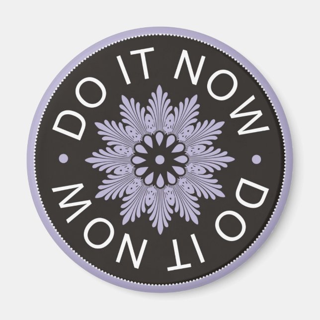 Motivering 3 Ord citerar ~Do It Now~ Magnet (Framsidan)