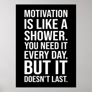 Motivering är som en Shower-offert - roligt Poster