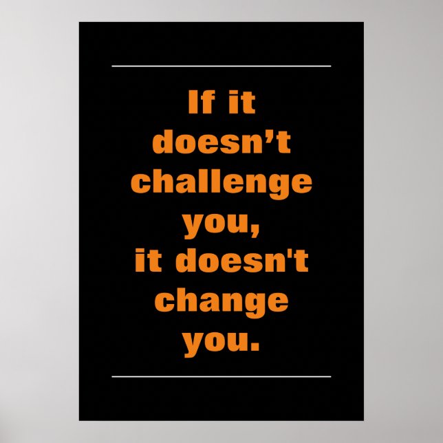 Motivering Challenge Quote Orange Black Poster (Framsidan)