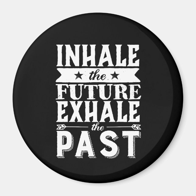 Motivering citera Inhale the future Exhale the las Magnet (Framsidan)