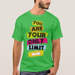 MOTIVERING DU ÄR ENDAST DITT BEGRÄNSADE Workout Mo T Shirt