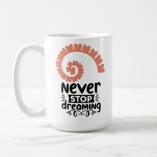 Motivering för inspirerande "Sluta aldrig drömma" Kaffemugg