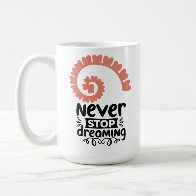 Motivering för inspirerande "Sluta aldrig drömma" Kaffemugg (Vänster)