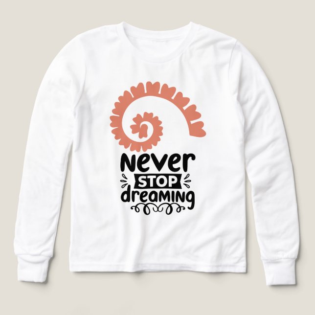 Motivering för inspirerande "Sluta aldrig drömma" T Shirt (Design framsida)