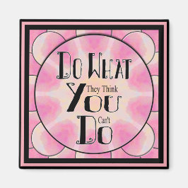 Motivering gör vad de Tänkor att du inte kan göra Magnet