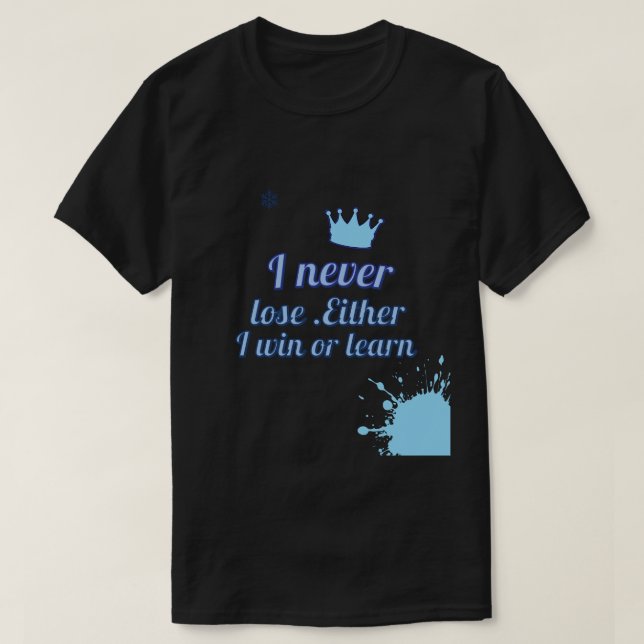 Motivering_I förlorar aldrig vare sig jag vill ell T Shirt (Design framsida)