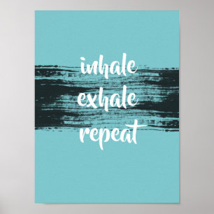 Motivering: inhalera exhale teal och svart poster