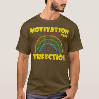 Motivering över Perfection Rainbow Teacher Motivat T Shirt