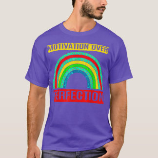 Motivering över Perfection Rainbow Teacher Motivat T Shirt