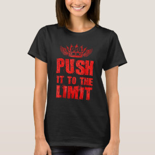Motivering Push to the Limit Workout Gym Bodybu T Shirt