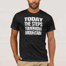 Motivering till dagens steg i morgon i berget t shirt