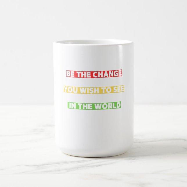 Motivering Var den ändring du vill se Kaffemugg (Center)