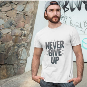Motiveringsdesign för "aldrig Ge up"-offerter T Shirt