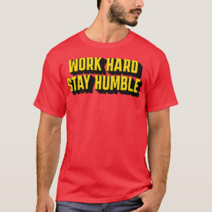Motiveringsduglighet - arbeta hårt för att hålla t shirt
