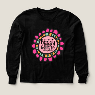 Motiveringsgrafik för lycklig Mind Lycklig Life Mo T Shirt