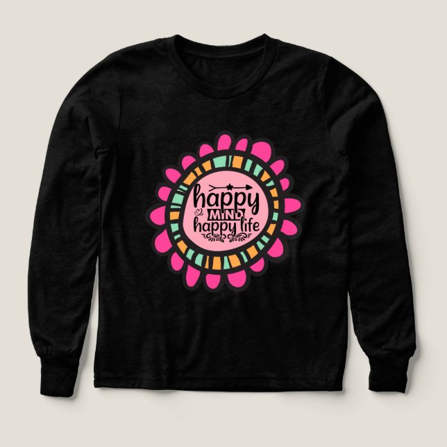 Motiveringsgrafik för lycklig Mind Lycklig Life Mo T Shirt (Design framsida)