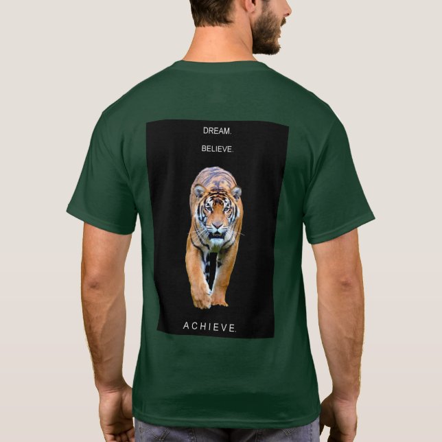 Motiveringsmall Dream tror att tiger kan uppnås T Shirt (Baksida)
