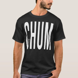 Motiveringsmeddelande för chum t shirt